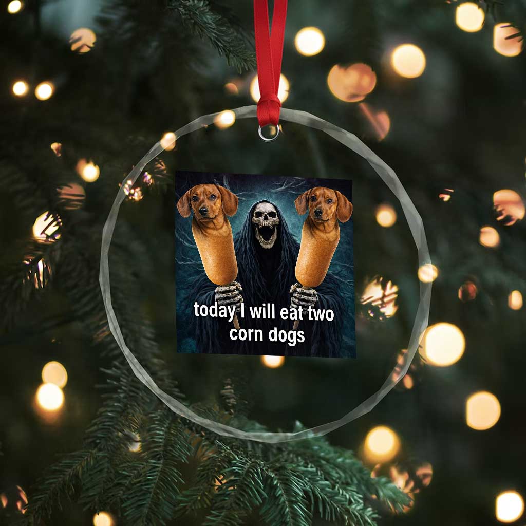 Today I Will Eat Two Corn Dogs Skeleton Meme Crystal Glass Ornament