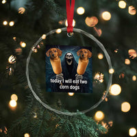 Today I Will Eat Two Corn Dogs Skeleton Meme Crystal Glass Ornament
