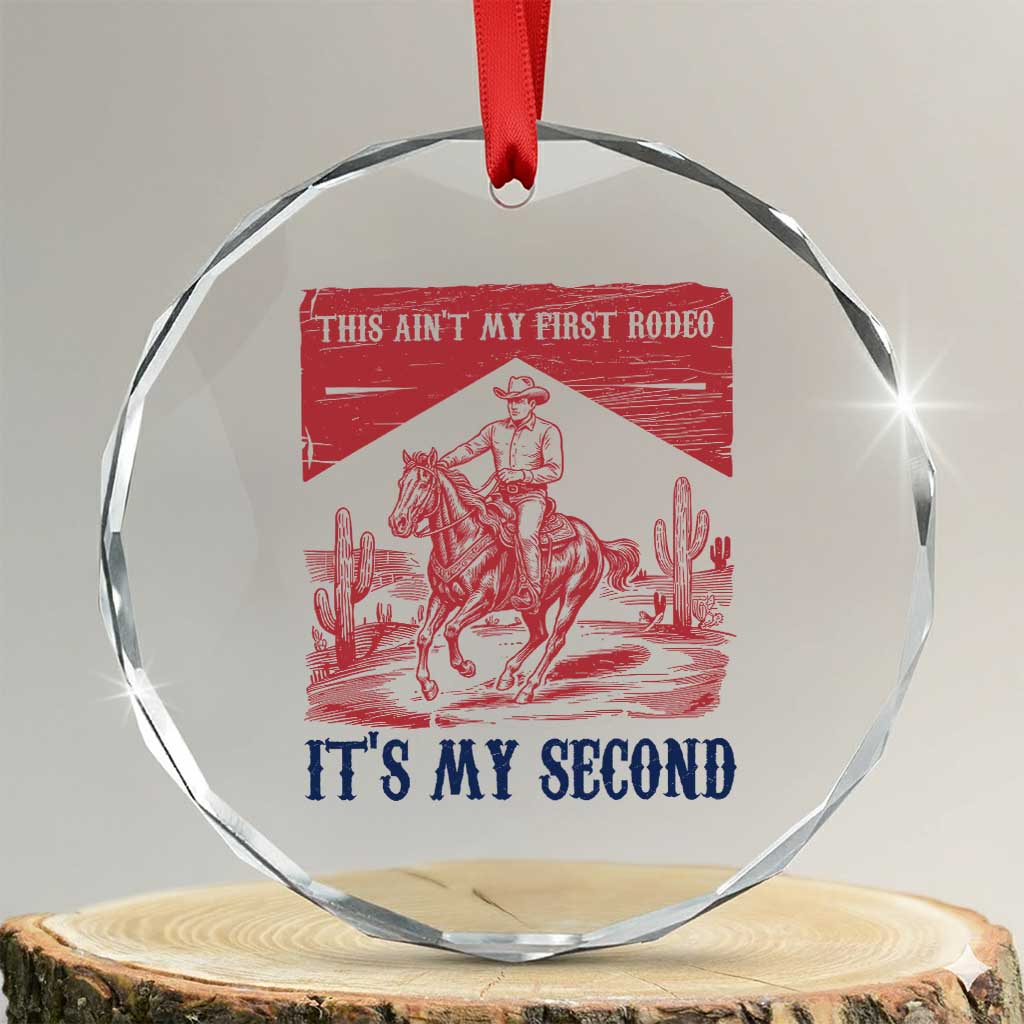 Toddler Baby Boy 2nd Birthday Crystal Glass Ornament This Aint My First Rodeo Its My Second - Wonder Print Shop