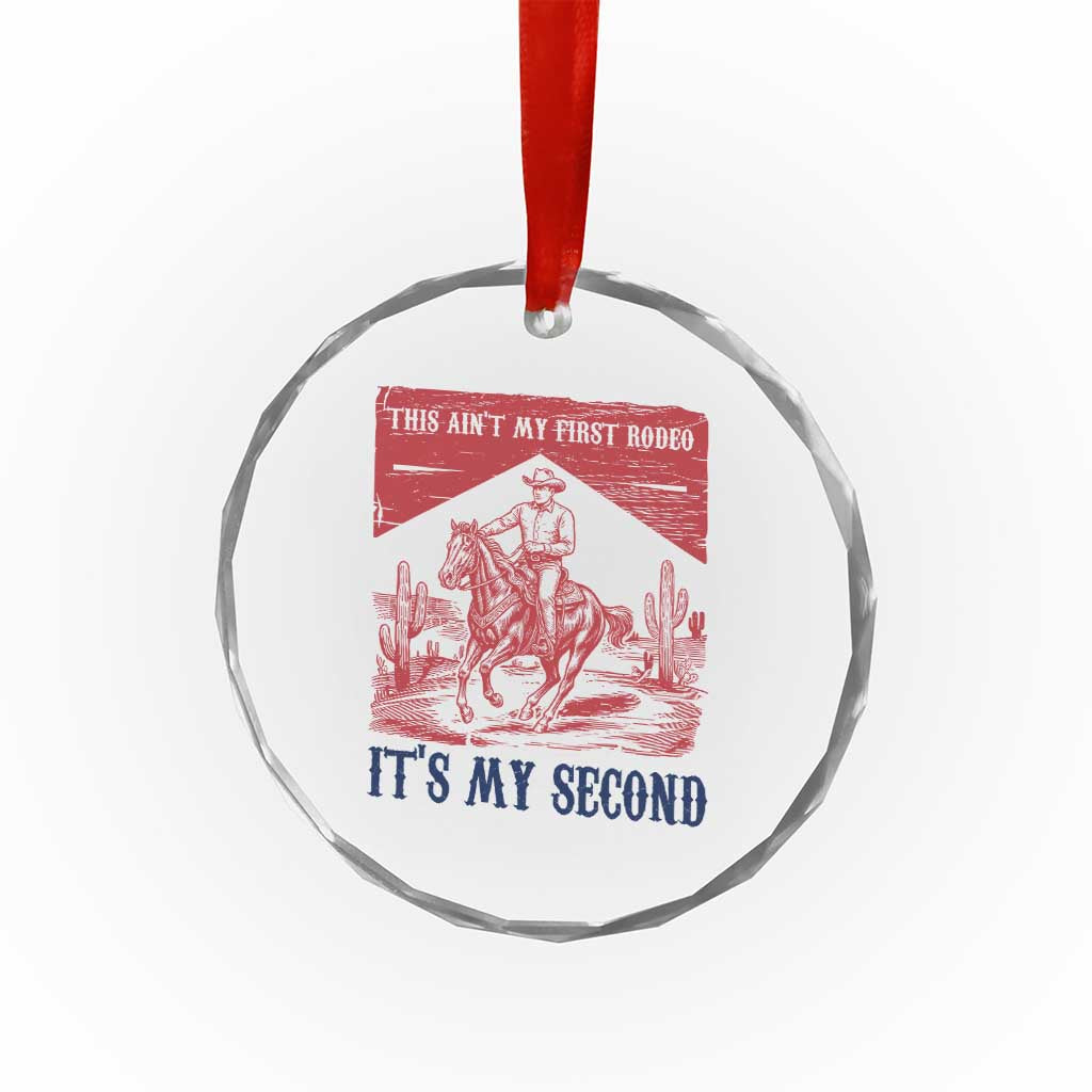 Toddler Baby Boy 2nd Birthday Crystal Glass Ornament This Aint My First Rodeo Its My Second - Wonder Print Shop