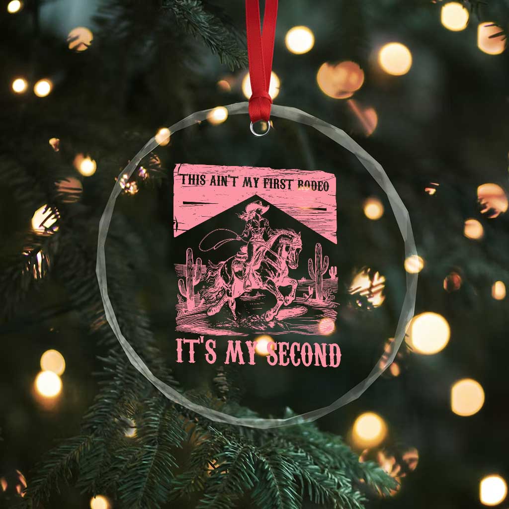 Toddler Baby Girl 2nd Birthday Crystal Glass Ornament This Aint My First Rodeo Its My Second - Wonder Print Shop