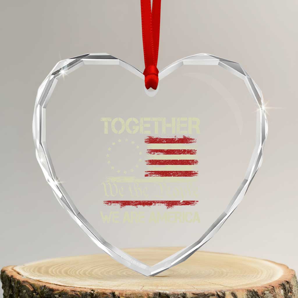 Together We Are America Betsy Ross Patriotic Flag Heart Crystal Glass Ornament We The People Unity and Freedom Bunny Inspirational Quote