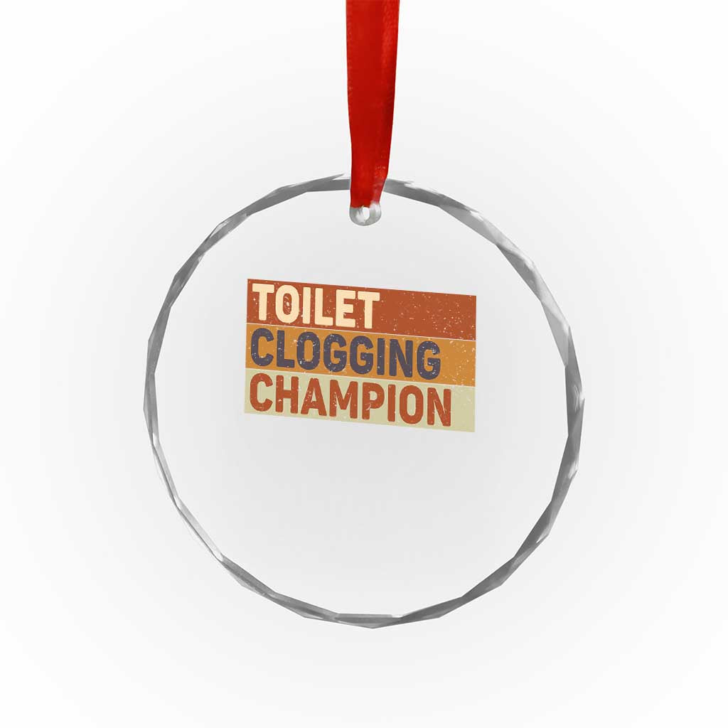 Toilet Clogging Champion Crystal Glass Ornament - Wonder Print Shop