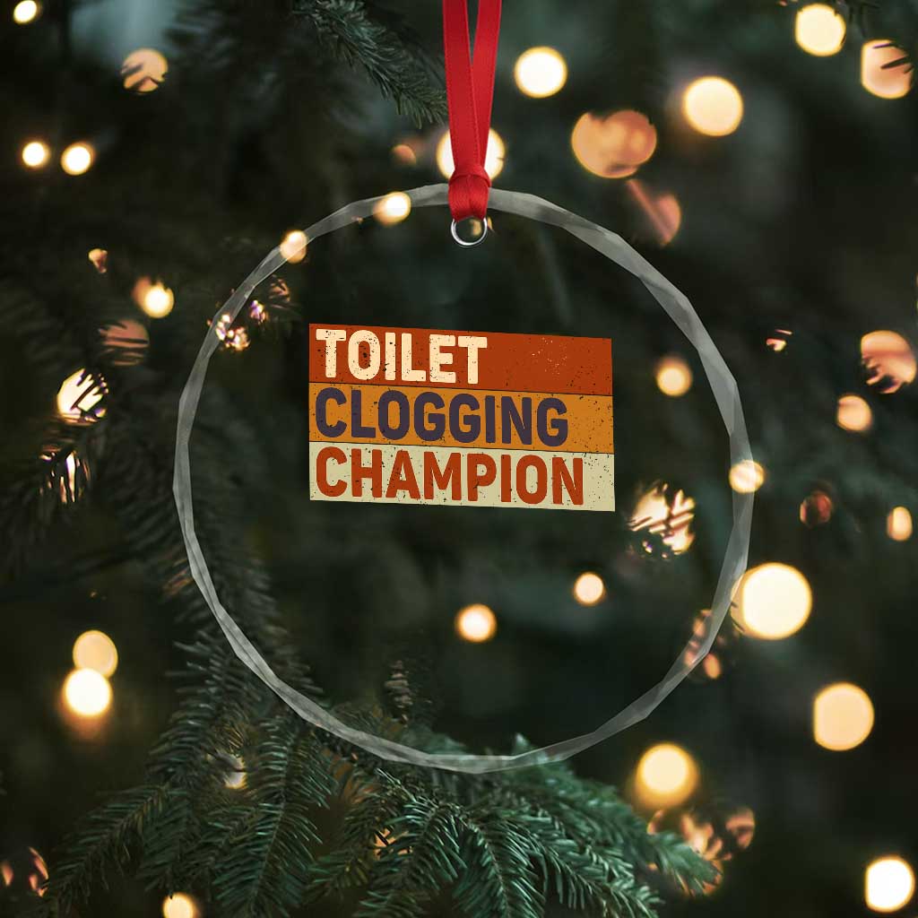 Toilet Clogging Champion Crystal Glass Ornament - Wonder Print Shop