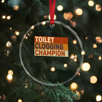 Toilet Clogging Champion Crystal Glass Ornament - Wonder Print Shop