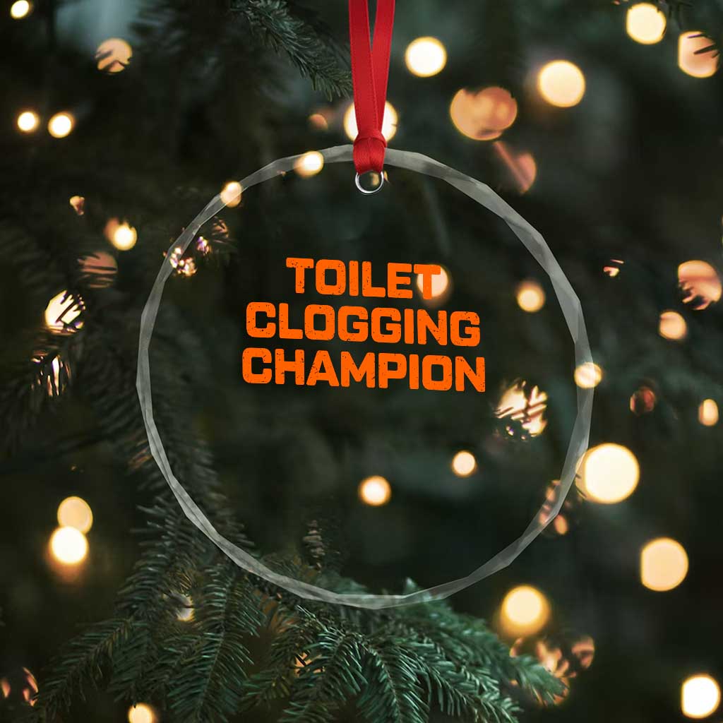 Toilet Clogging Champion Crystal Glass Ornament Funny Dirty Saying - Wonder Print Shop