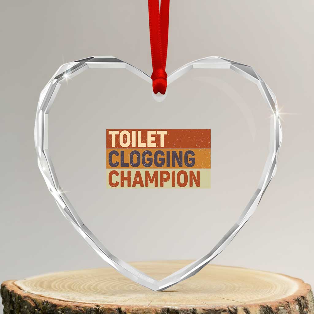 Toilet Clogging Champion Heart Crystal Glass Ornament - Wonder Print Shop
