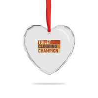 Toilet Clogging Champion Heart Crystal Glass Ornament - Wonder Print Shop