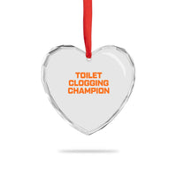 Toilet Clogging Champion Heart Crystal Glass Ornament Funny Dirty Saying - Wonder Print Shop