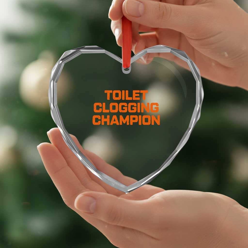 Toilet Clogging Champion Heart Crystal Glass Ornament Funny Dirty Saying - Wonder Print Shop