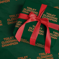 Toilet Clogging Champion Wrapping Paper Roll Funny Dirty Saying - Wonder Print Shop