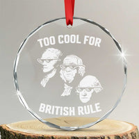Too Cool for British Rule Founding Fathers Crystal Glass Ornament Funny Patriotic USA 4th of July - Wonder Print Shop