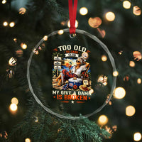 Too Old To Care Club Funny Retired Woman Beach Vacation Crystal Glass Ornament My Give A Damn Is Broken IDGAF Chill Mode