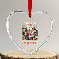 Too Old To Care Club Funny Retired Woman Beach Vacation Heart Crystal Glass Ornament My Give A Damn Is Broken IDGAF Chill Mode