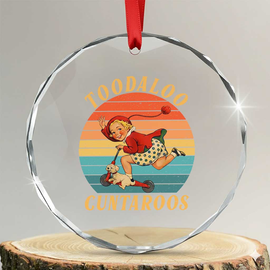 Toodaloo Cuntaroos Crystal Glass Ornament Funny Sarcastic Goodbye Humor