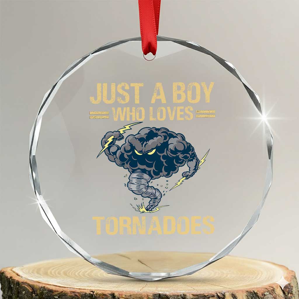 Tornado Chaser Crystal Glass Ornament Just A Boy Who Loves Tornadoes Storm Thunder TS11