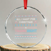 Trans Pride Ugly Xmas Crystal Glass Ornament All I Want For Christmas Is Trans Rights - Wonder Print Shop