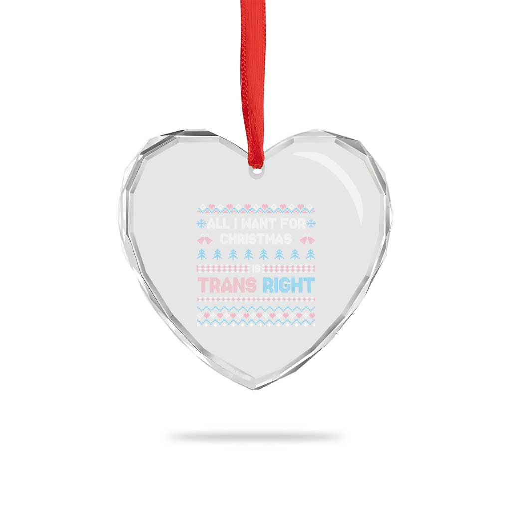 Trans Pride Ugly Xmas Heart Crystal Glass Ornament All I Want For Christmas Is Trans Rights - Wonder Print Shop