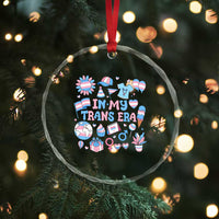 Transgender Pride In My Trans Era Crystal Glass Ornament Proud Ally Support Graphic