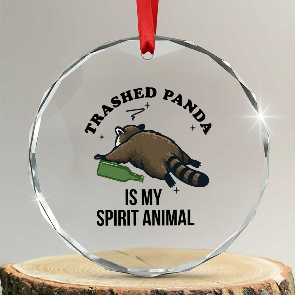 Trashed Panda Is My Spirit Animal Crystal Glass Ornament Funny Drunk Raccoon Meme for Party People Hot Mess Energy - Wonder Print Shop