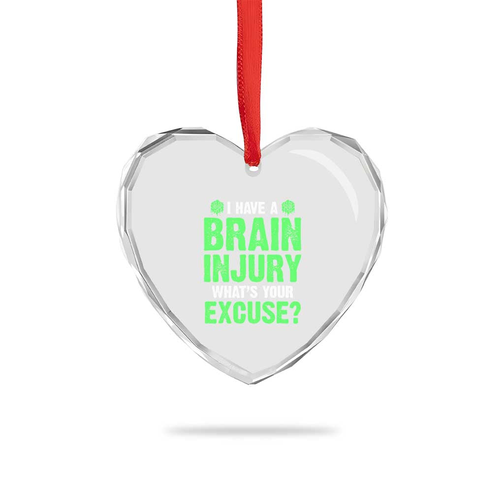 Traumatic Brain Injury Awareness Heart Crystal Glass Ornament I Have A Brain Injury What's Your Excuse TBI Warrior - Wonder Print Shop