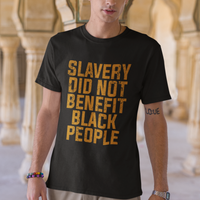 Equal Rights T Shirt Slavery Did Not Benefit Black People Men Women - Wonder Print Shop
