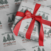 Tree Tops Glisten And Children Listen To Nothing Children Literally Don't Listen to Anything Wrapping Paper Roll - Wonder Print Shop