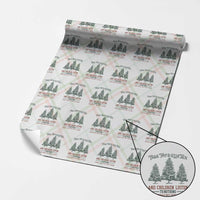 Tree Tops Glisten And Children Listen To Nothing Children Literally Don't Listen to Anything Wrapping Paper Roll - Wonder Print Shop