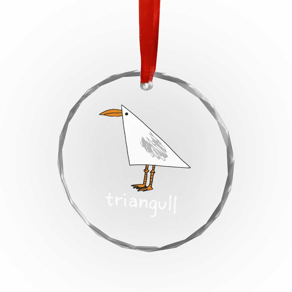 Triangull Funny Triangle Seagull Meme Crystal Glass Ornament Geometry Bird Pun Minimalist Coastal Graphic