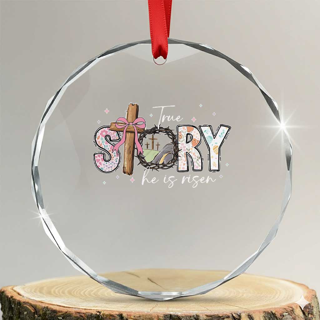 True Story He Is Risen Crystal Glass Ornament Christian Easter Day Religious Bible Verse - Wonder Print Shop