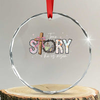 True Story He Is Risen Crystal Glass Ornament Christian Easter Day Religious Bible Verse - Wonder Print Shop