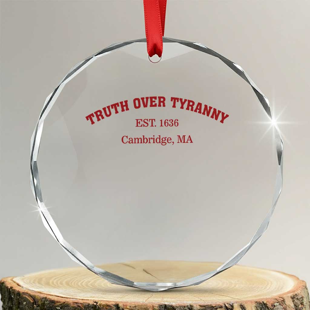 Truth Over Tyranny Crystal Glass Ornament Protect Higher Education Academic Independence - Wonder Print Shop