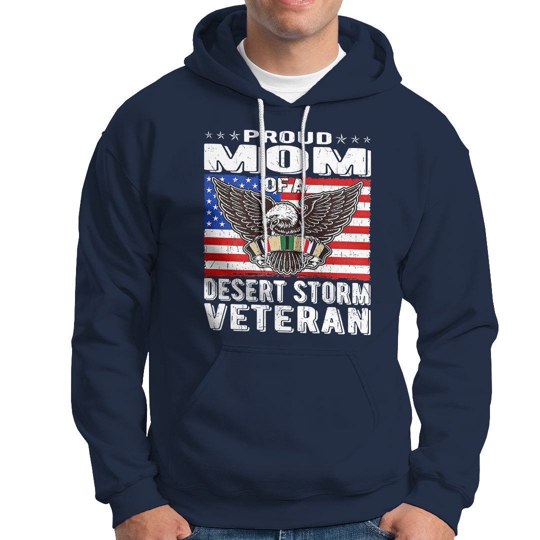 Proud Mom Of A Desert Storm Veteran Hoodie TS00 - Wonder Print Shop