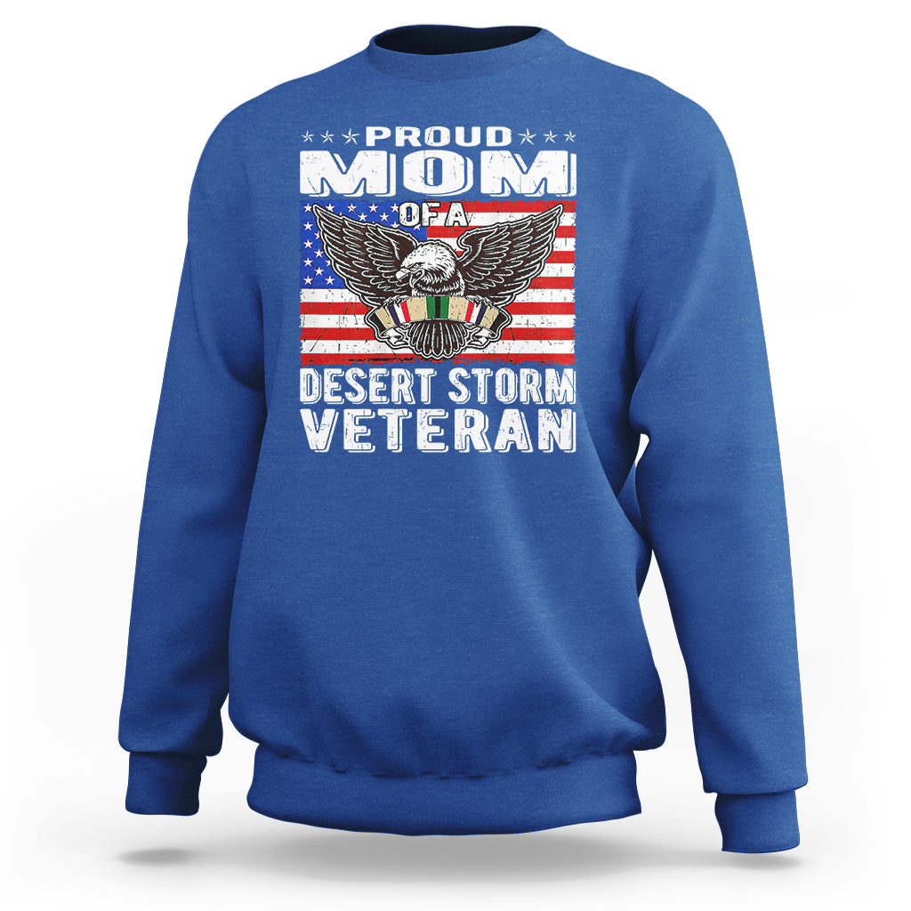 Proud Mom Of A Desert Storm Veteran Sweatshirt TS00 - Wonder Print Shop