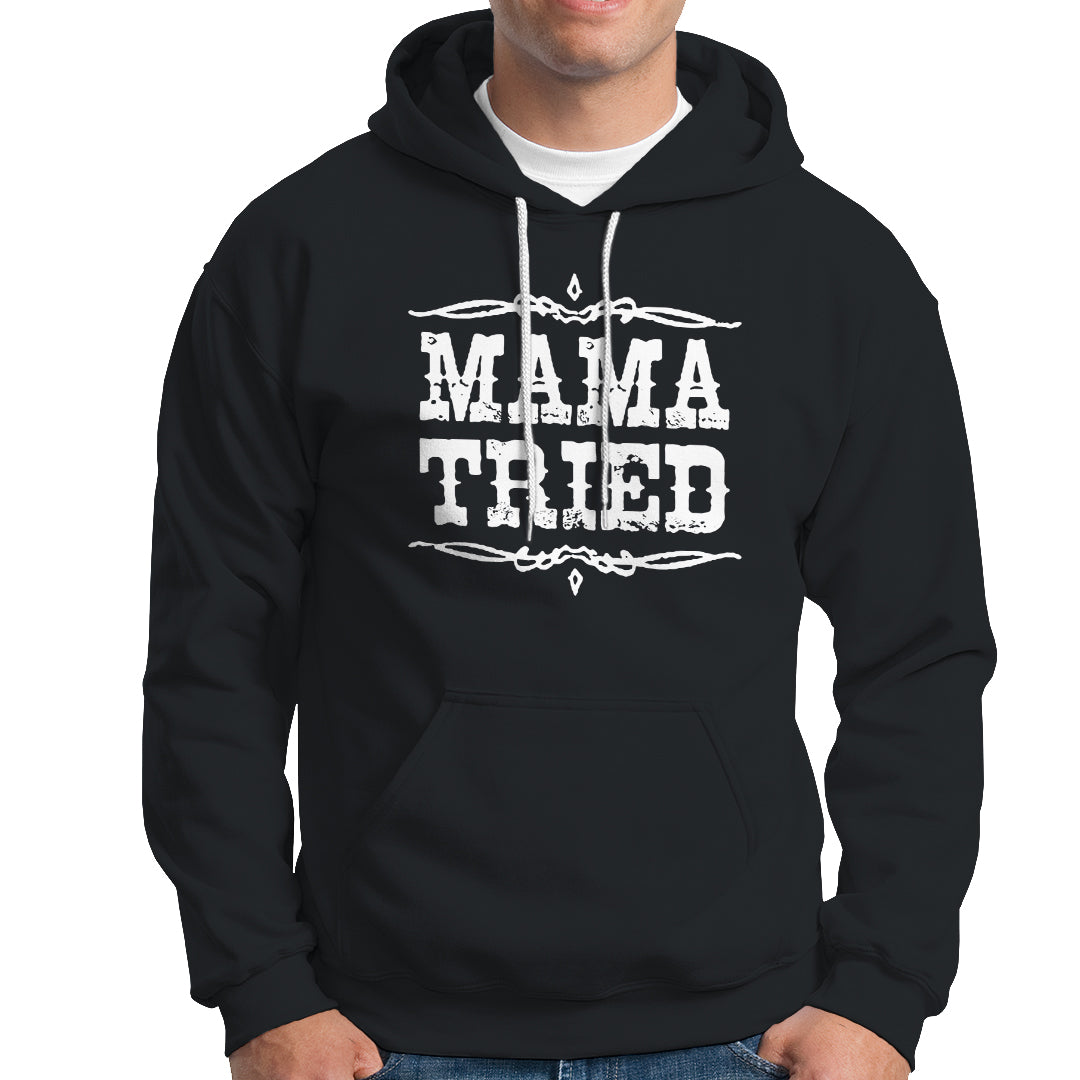 Mama Tried Retro Country Music Hoodie TS00 - Wonder Print Shop