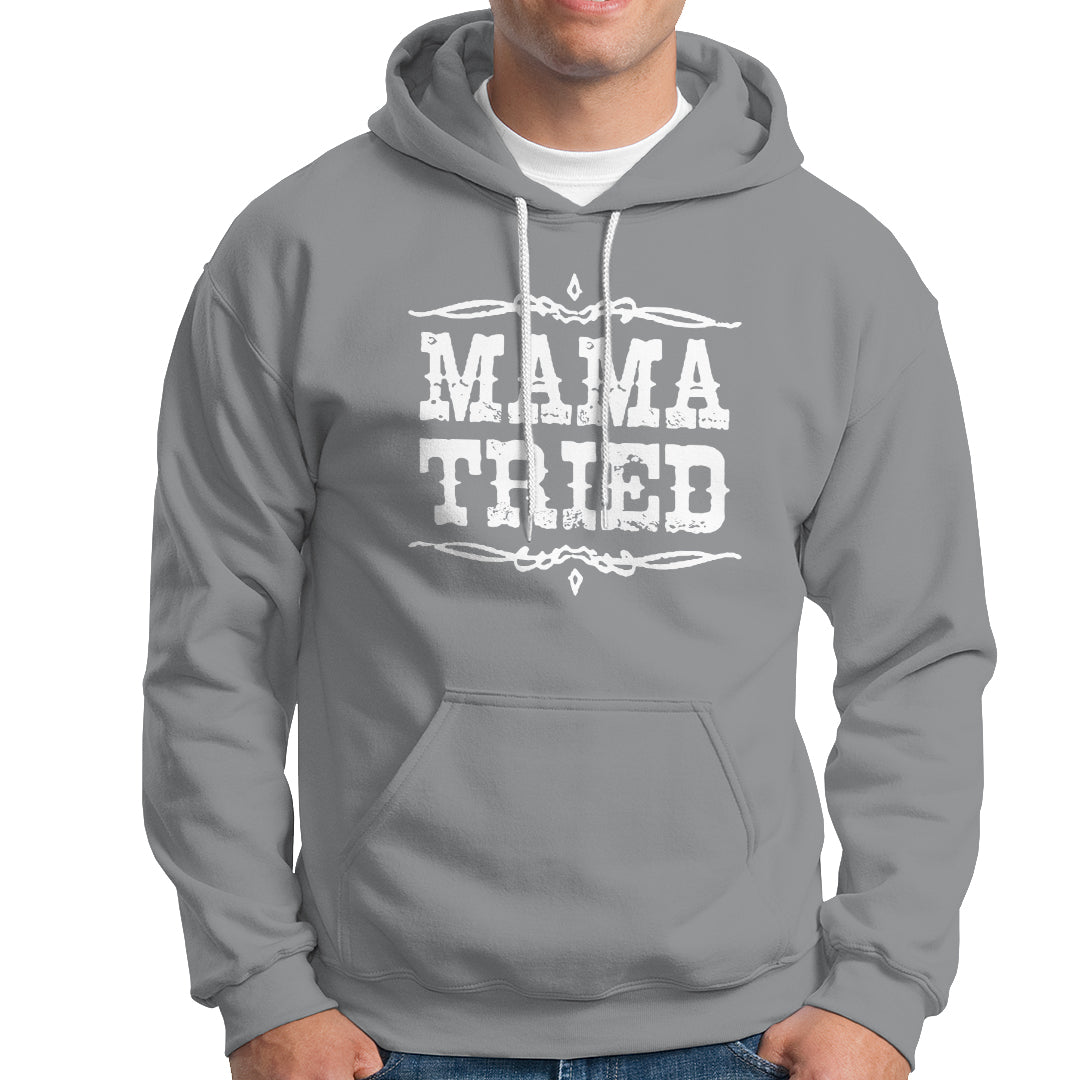 Mama Tried Retro Country Music Hoodie TS00 - Wonder Print Shop