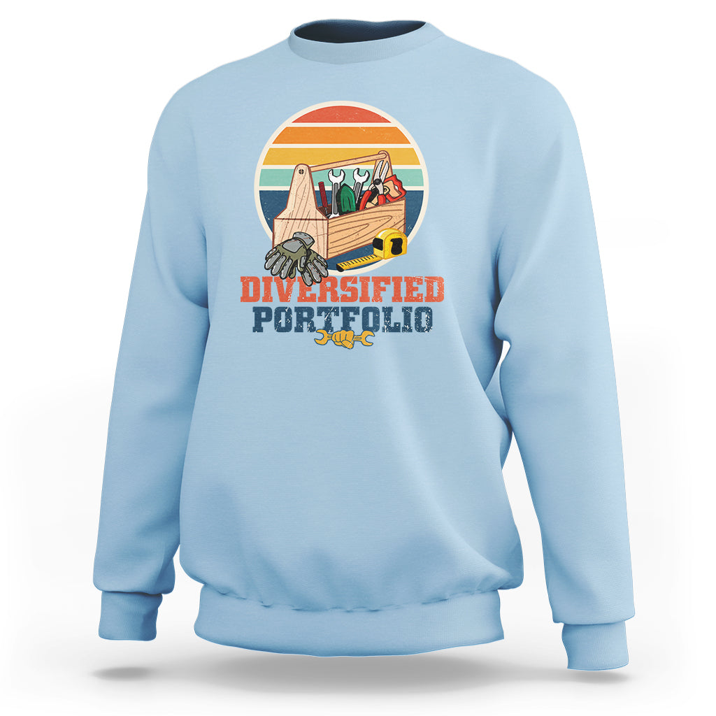Funny Tools Diversified Portfolio Apparatus Handyman Sweatshirt - Wonder Print Shop
