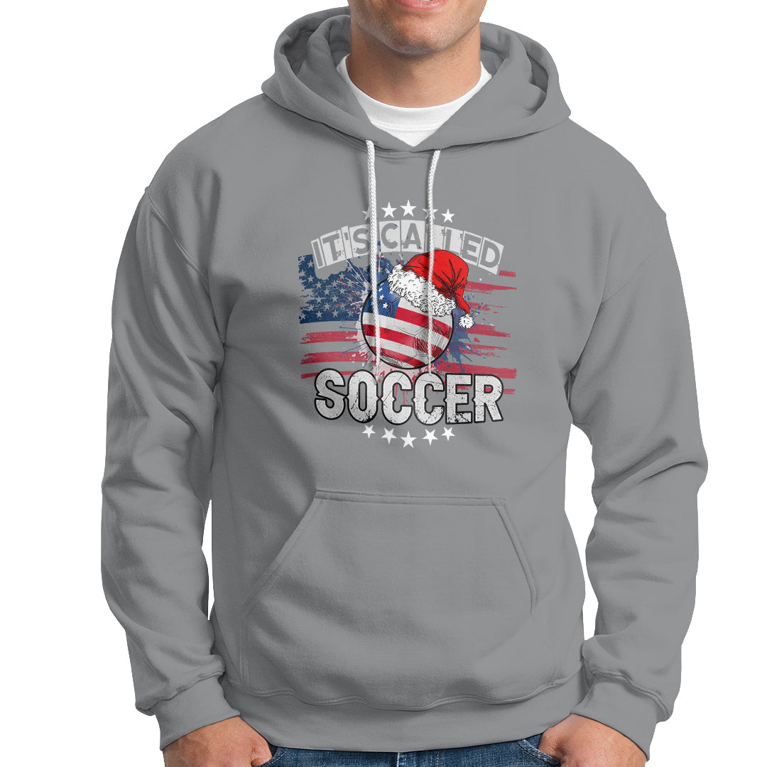 Christmas Soccer Hoodie It's Called Soccer - Wonder Print Shop