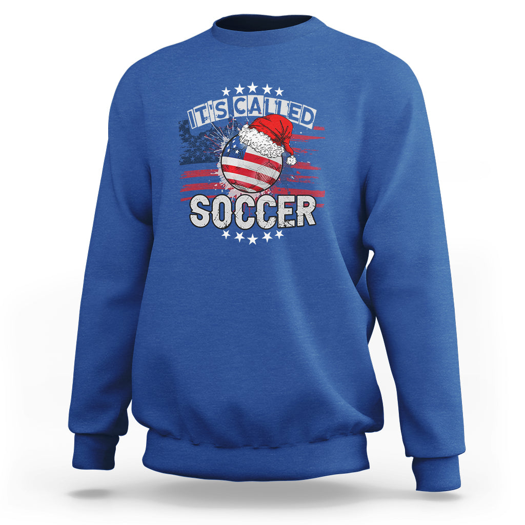 Christmas Soccer Sweatshirt It's Called Soccer - Wonder Print Shop