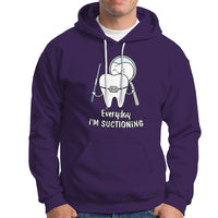 Everyday I'm Suctioning Funny Dental Assistant Hoodie - Wonder Print Shop