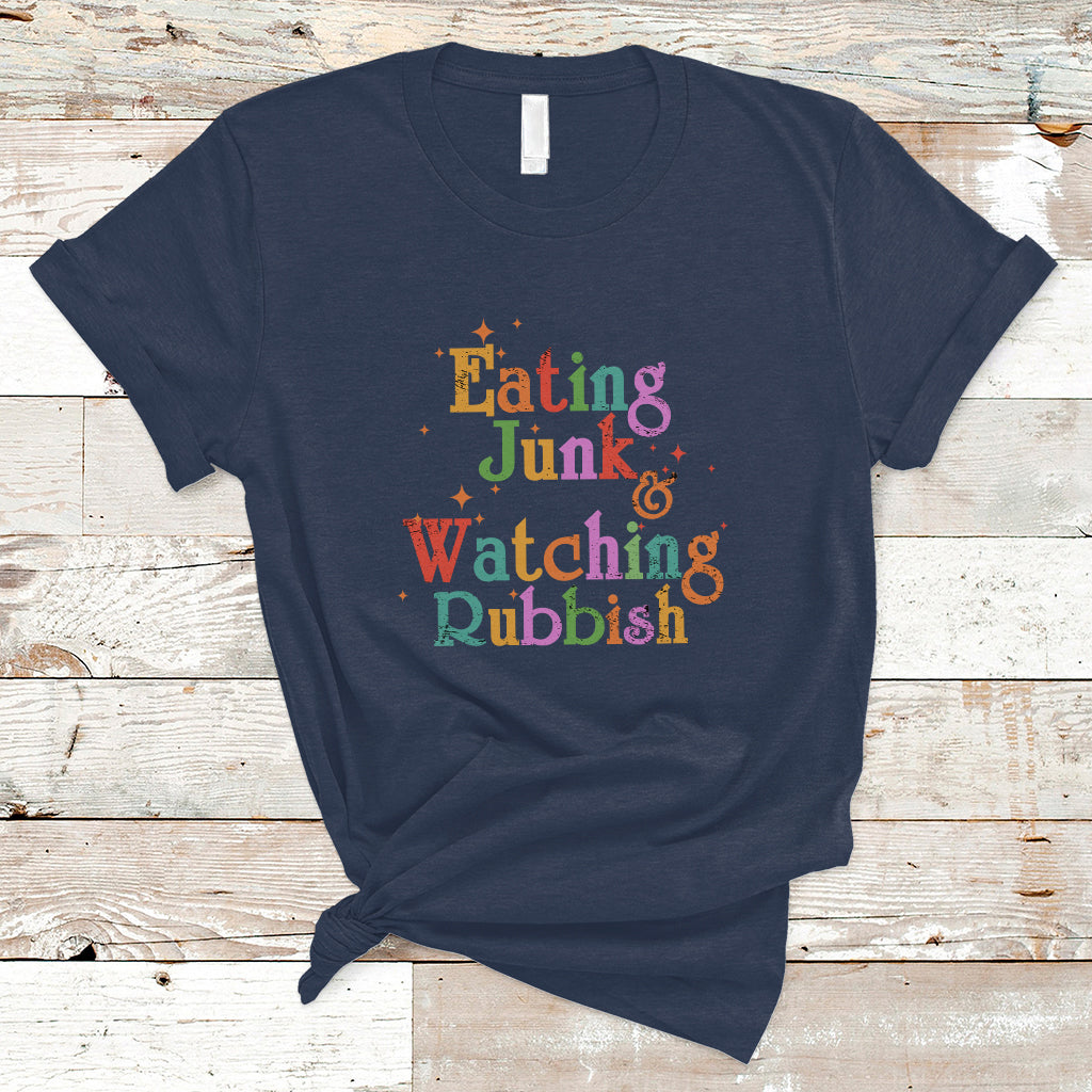 I'm Eating Junk Food And Watching Rubbish Christmas Movie T Shirt - Wonder Print Shop