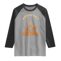 Black Women Unapologetically Dope Raglan Shirt Juneteenth Black History Pride