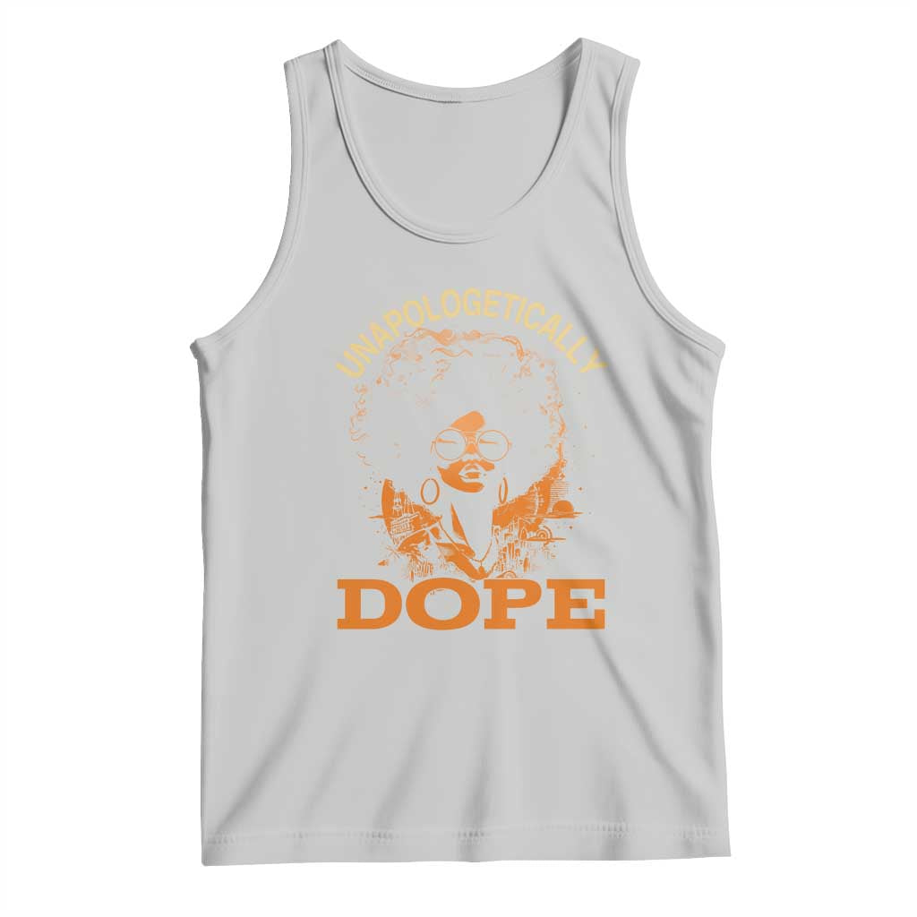 Black Women Unapologetically Dope Tank Top Juneteenth Black History Pride