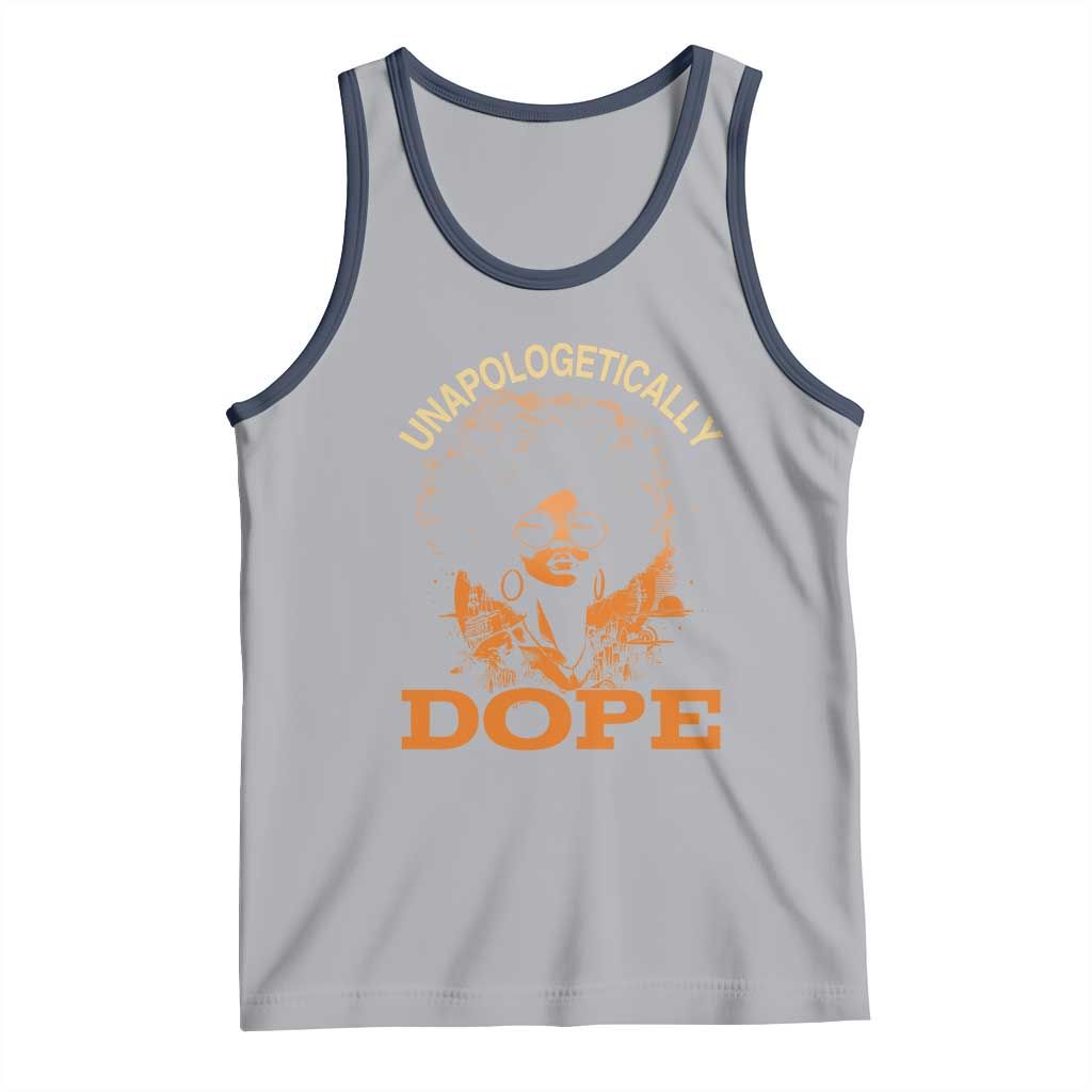 Black Women Unapologetically Dope Tank Top Juneteenth Black History Pride
