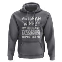 Veteran Wife Hoodie Cool Military Gift for Army Husband - Soldier Saying