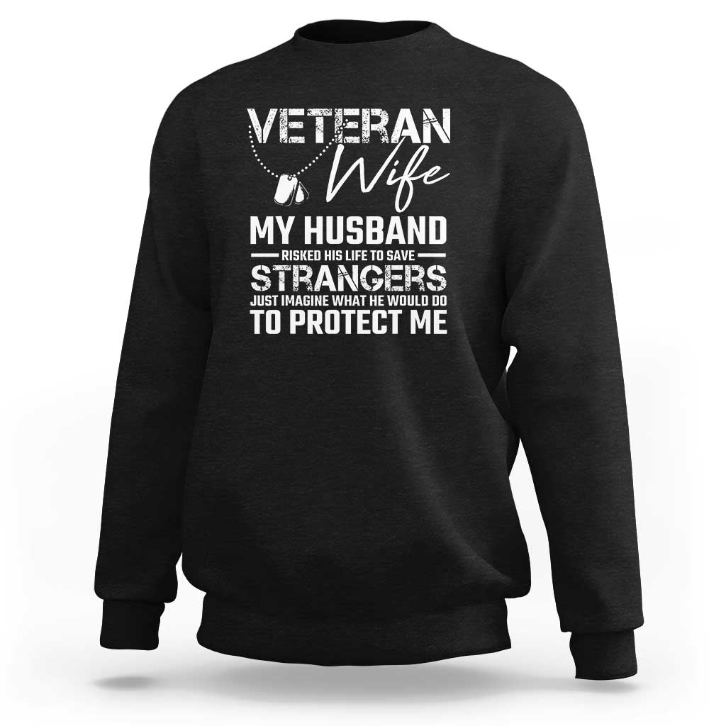Veteran Wife Sweatshirt Cool Military Gift for Army Husband - Soldier Saying - Wonder Print Shop