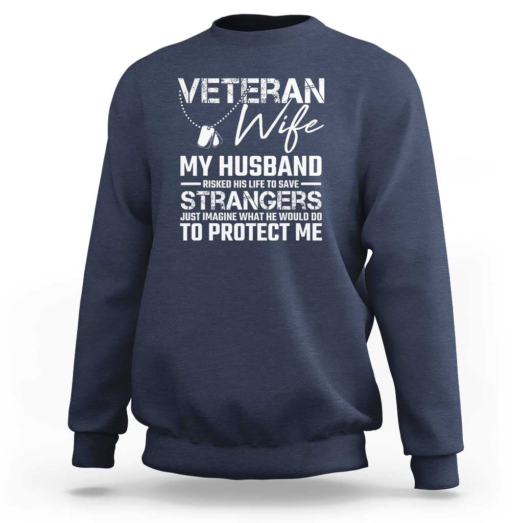 Veteran Wife Sweatshirt Cool Military Gift for Army Husband - Soldier Saying - Wonder Print Shop