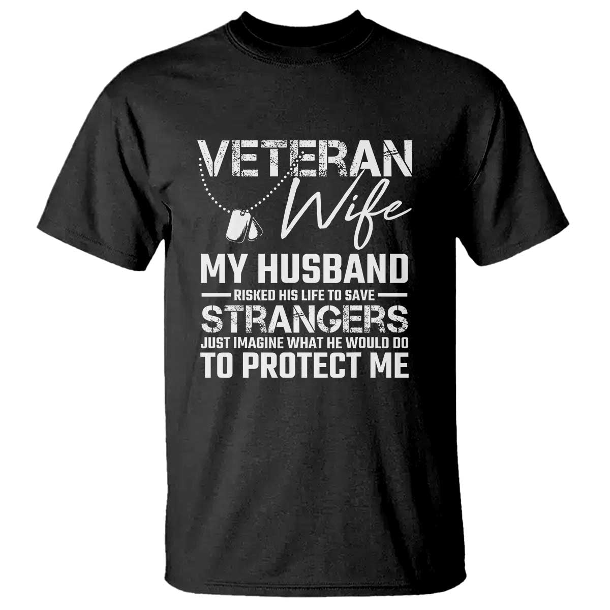 Veteran Wife T Shirt Cool Military Gift for Army Husband - Soldier Saying - Wonder Print Shop