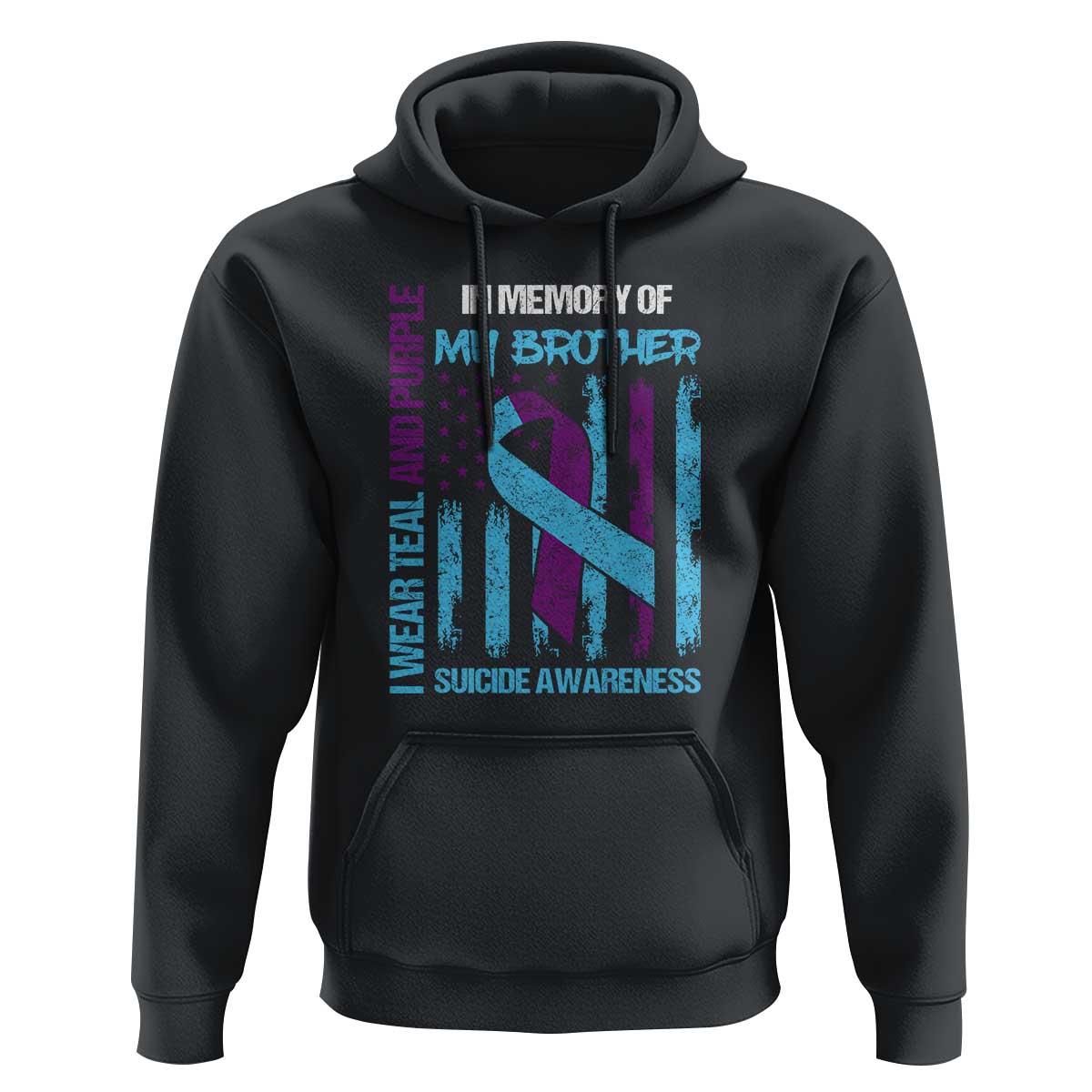 Suicide Awareness Hoodie - Teal & Purple Ribbon for Brother - Support Flag Design