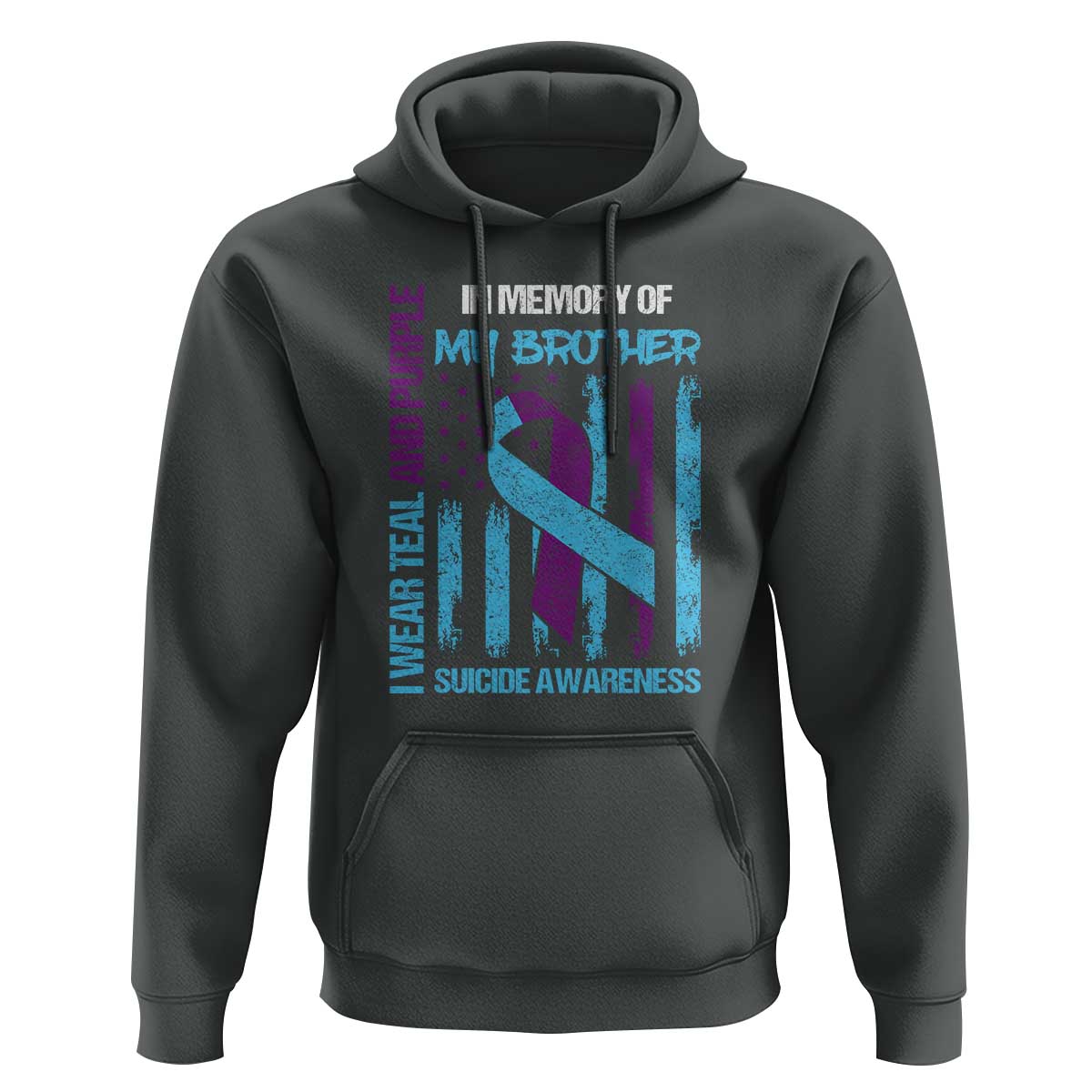 Suicide Awareness Hoodie - Teal & Purple Ribbon for Brother - Support Flag Design
